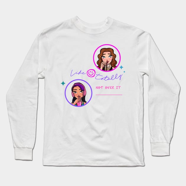 Like Totally Jessi & Lindsey Long Sleeve T-Shirt by Fresh Ethic